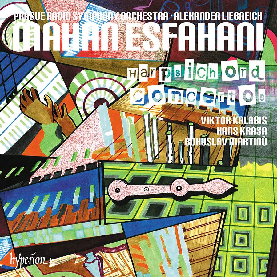 CDA68397. KALABIS; KRÁSA; MARTINŮ Harpsichord Concertos (Mahan Esfahani)