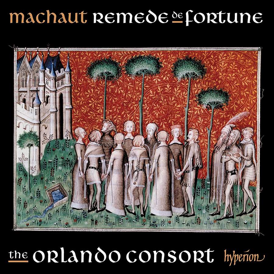 CDA68399. MACHAUT Songs from Remede de Fortune