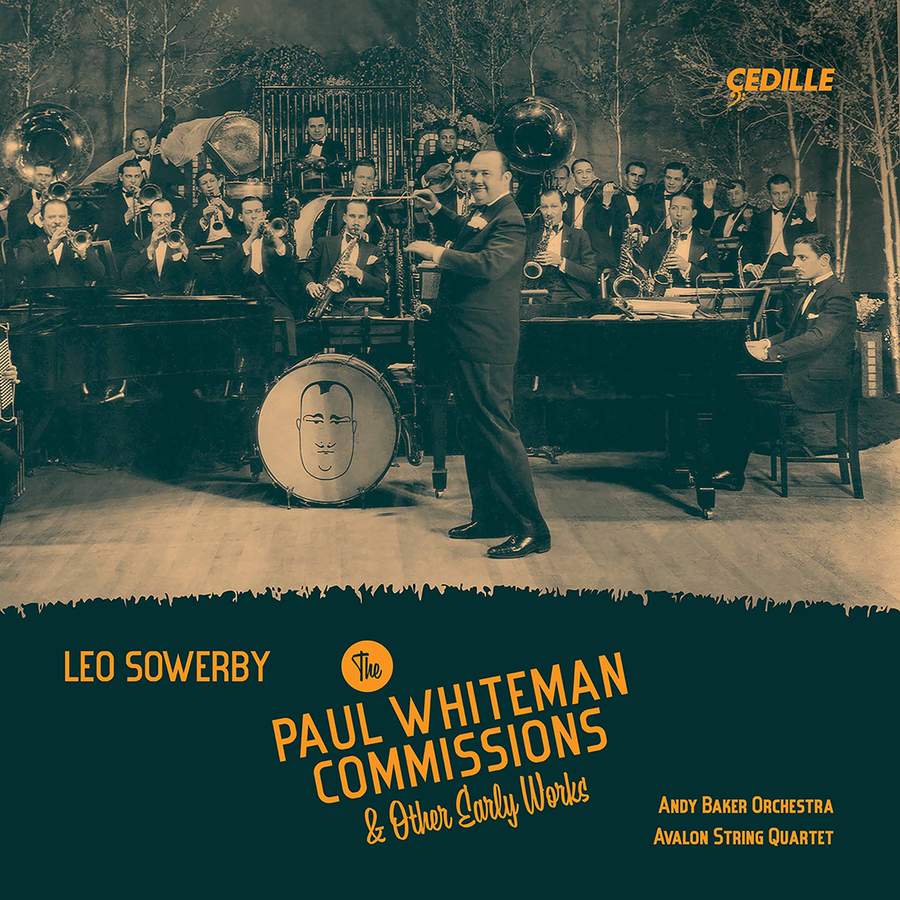 Review of SOWERBY The Paul Whiteman commissions & other early works