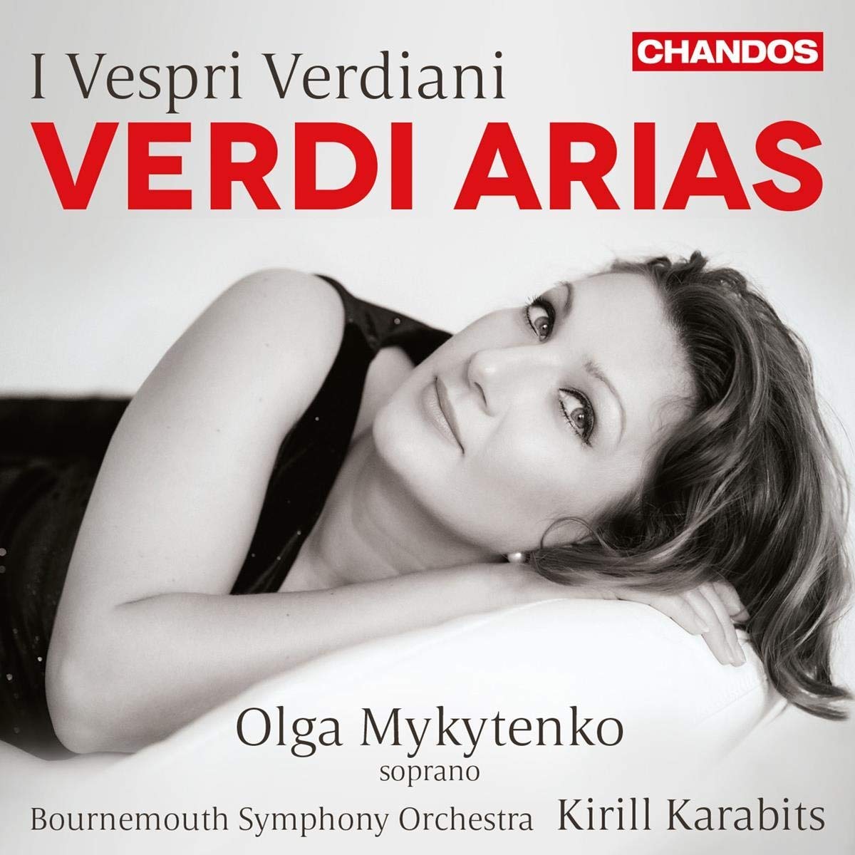 Chan catalogue. Verdi Arias. Арии Верди. Мария Vespri. Bournemouth Symphony Orchestra / Kirill Karabits Khachaturian: Spartacus/ Gayaneh.