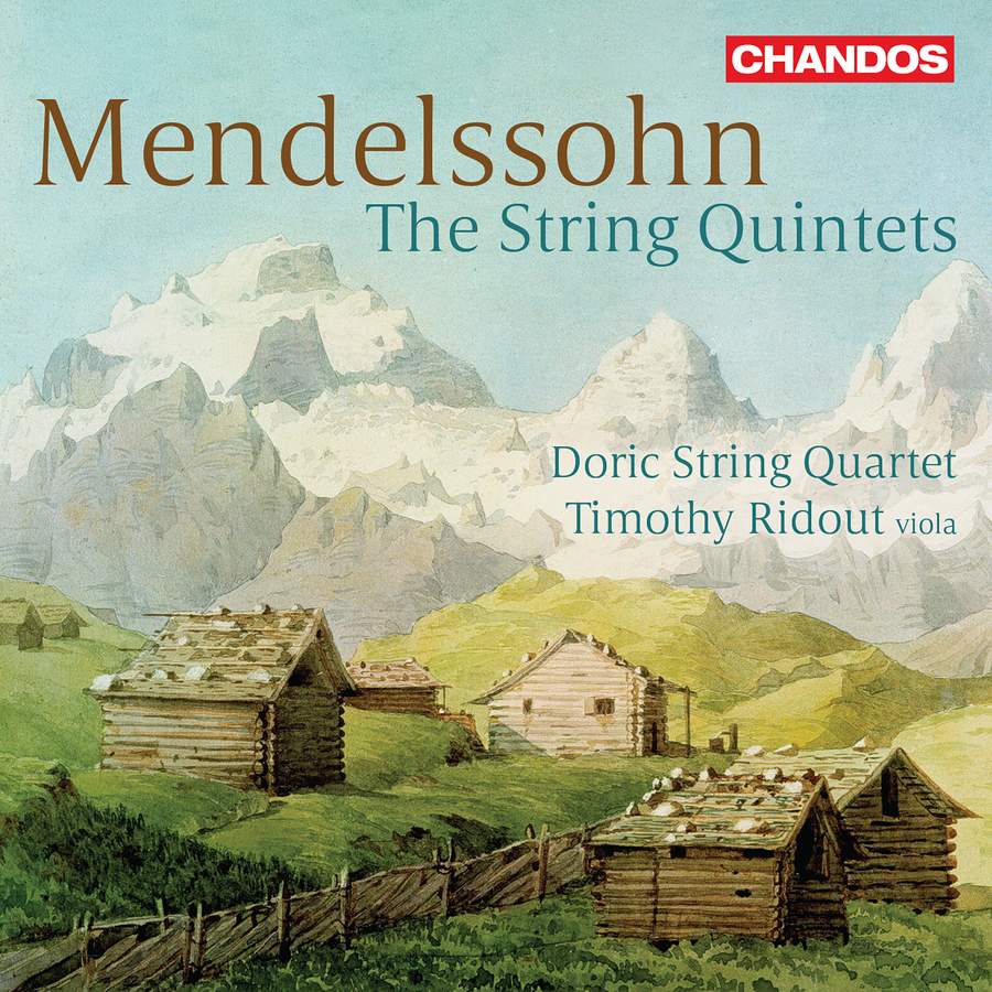 Review of MENDELSSOHN The String Quintets (Doric Quartet, Timothy Ridout)