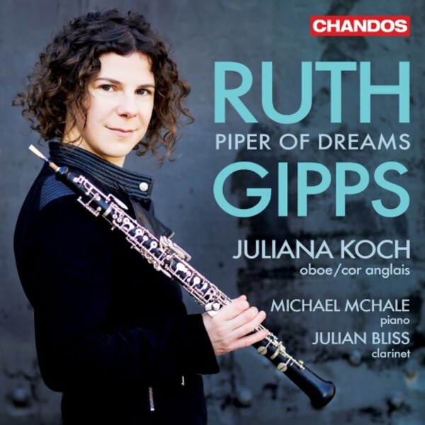 CHAN20290. GIPPS Piper of Dreams: Chamber Music for Oboe