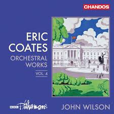 Review of COATES Orchestral Works Vol 4 (Wilson)