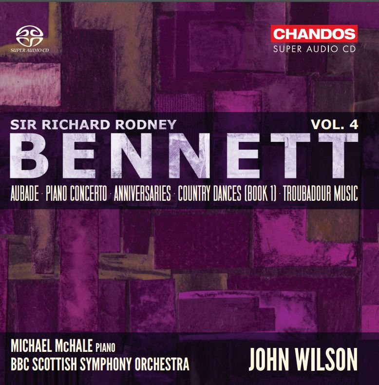 CHSA5244. BENNETT Orchestral Works, Vol 4 (John Wilson)