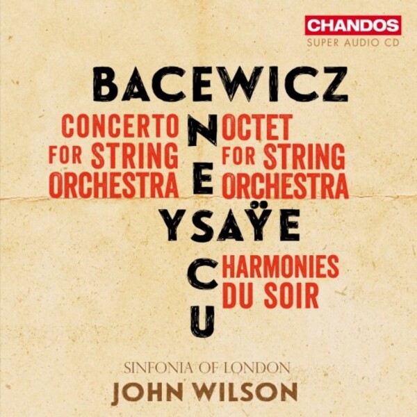 CHSA5325. BACEWICZ; ENESCU; YSAŸE Music for Strings