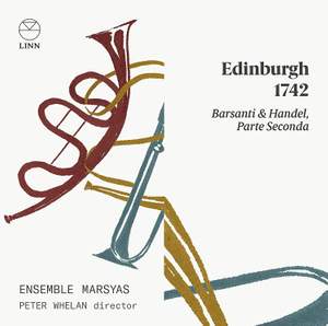 Review of BARSANTI; HANDEL Edinburgh 1742 (Parte seconda)