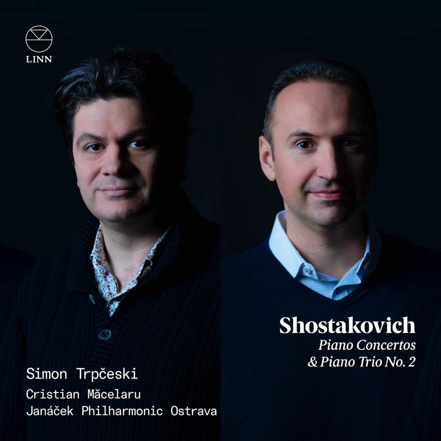 Review of SHOSTAKOVICH Piano Concertos. Piano Trio No 2 (Simon Trpčeski)