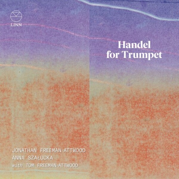Review of Handel for Trumpet: Concertos and Arias Re-Imagined (Jonathan Freeman-Attwood)