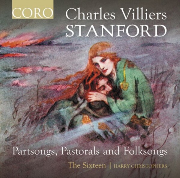 COR16207. STANFORD Partsongs, Pastorals and Folksongs