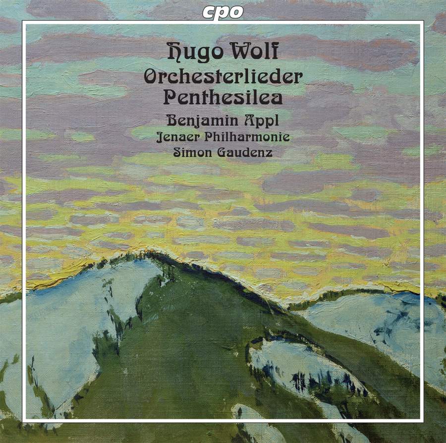 Review of WOLF Orchesterlieder. Penthesilea