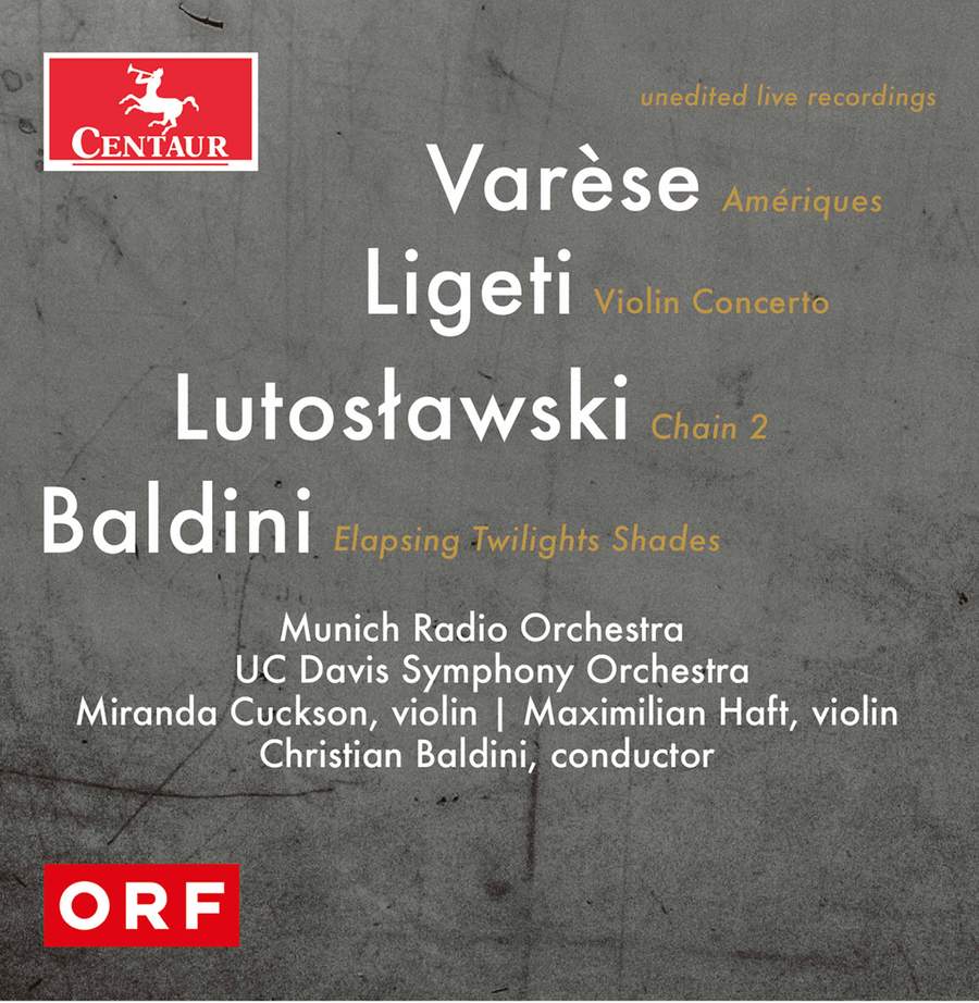 CRC3879. BALDINI; LIGETI; LUTOSŁAWSKI; VARÈSE Orchestral Works (Live)