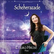 Review of RIMSKY-KORSAKOV Scheherazade BORTKIEWICZ Thousand and One Nights (Etsuko Hirose)