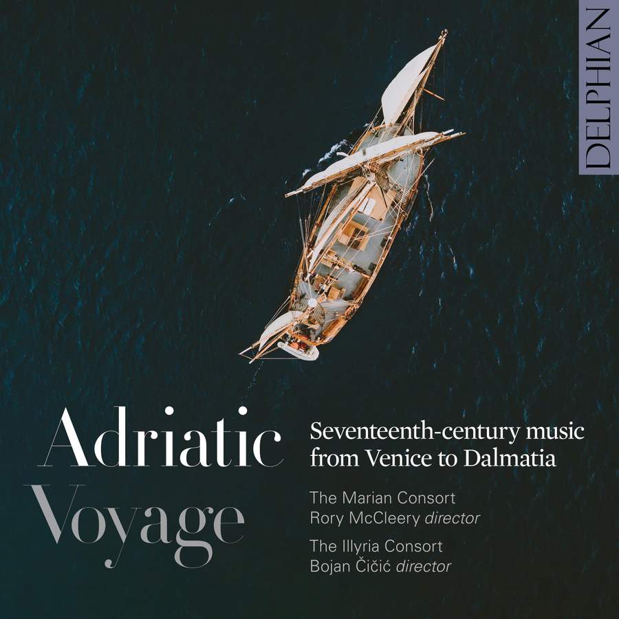 Review of Adriatic Voyage: Seventeenth-Century Music from Venice to Dalmatia