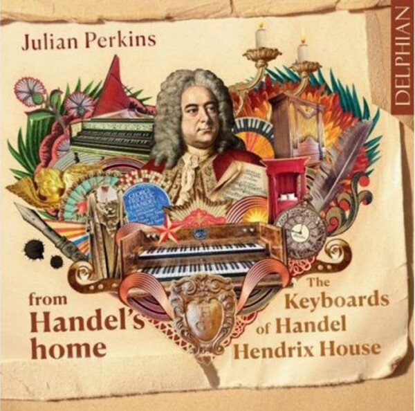 Review of From Handel’s Home: The Keyboards of Handel Hendrix House (Julian Perkins)