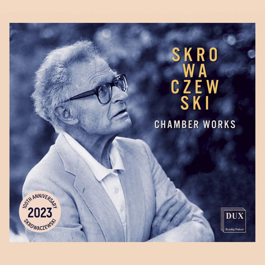 Review of SKROWACZEWSKI Chamber Works