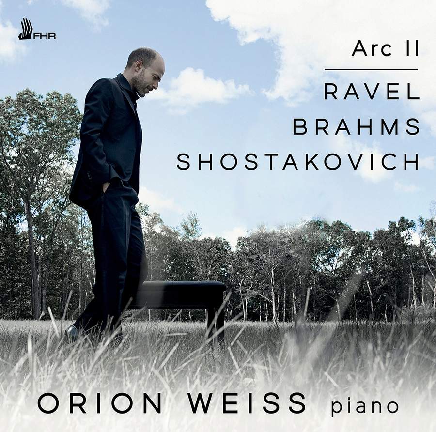 Review of Orion Weiss: Arc II - Ravel; Brahms; Shostakovich