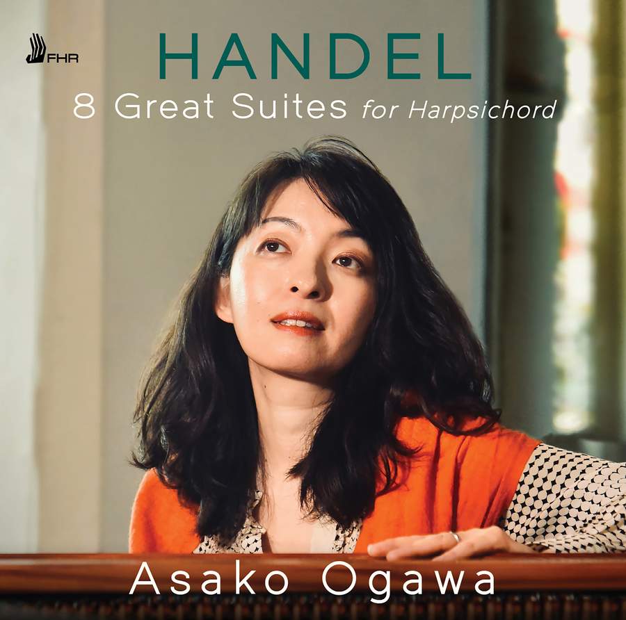 FHR142. HANDEL 8 Great Suites for Harpsichord (Asako Ogawa)