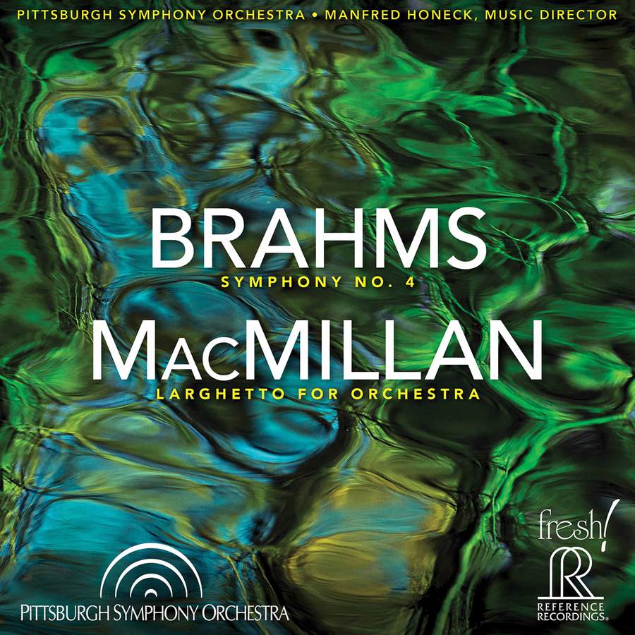 FR744. BRAHMS Symphony No 4 MACMILLAN Larghetto for Orchestra (Honeck)