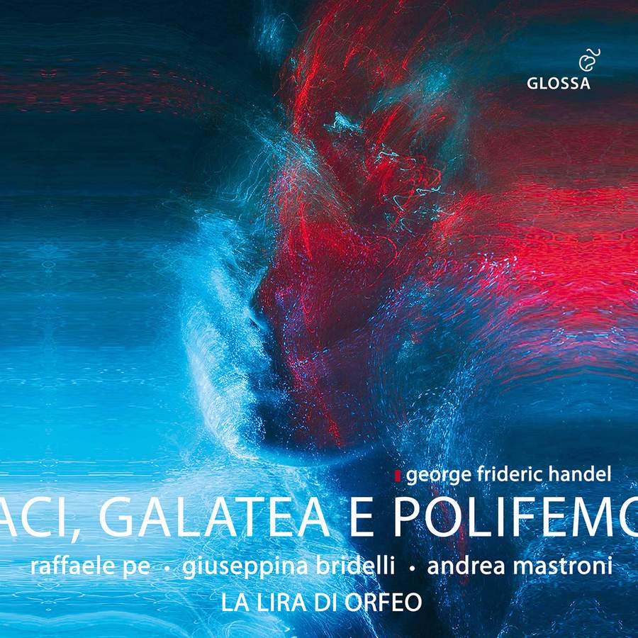 Review of HANDEL Aci, Galatea e Polifemo (La Lira di Orfeo)