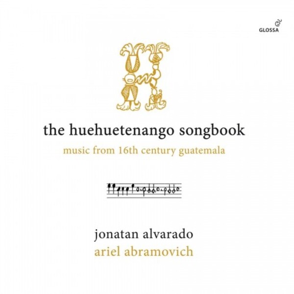 Review of The Huehuetenango Songbook: Music from 16th-Century Guatemala