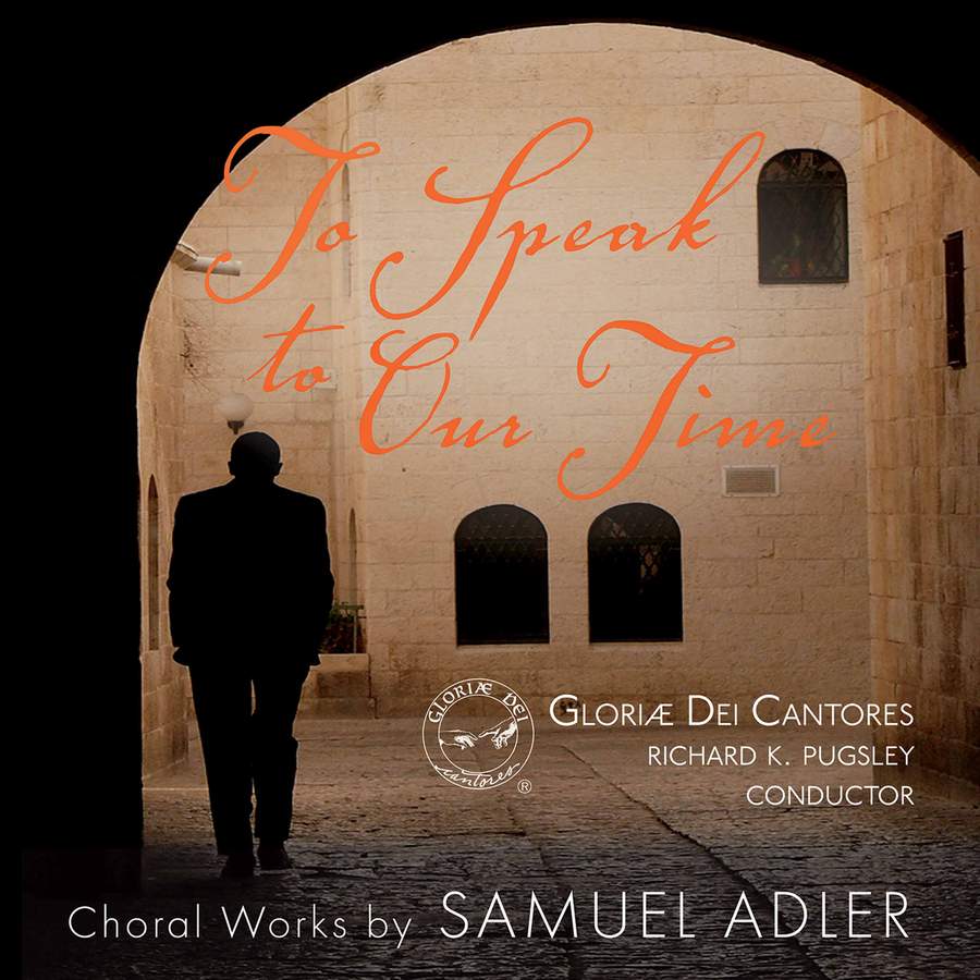 Review of ADLER To Speak To Our Time: Choral Works