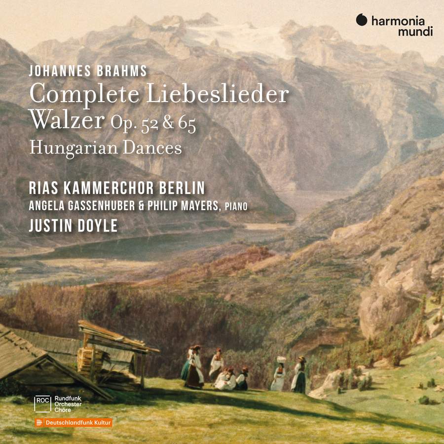 Review of BRAHMS Complete Liebeslieder Walzer. Hungarian Dances