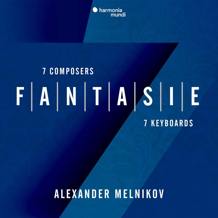 HMM90 2702. Fantasie: Seven Composers, Seven Keyboards (Alexander Melnikov)