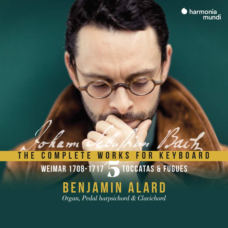 Review of JS BACH The Complete Works For Keyboard, Vol 5 (Benjamin Alard)
