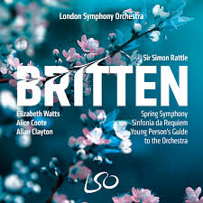 Review of BRITTEN Spring Symphony. Sinfonia da Requiem. The Young Person’s Guide to the Orchestra (Rattle)