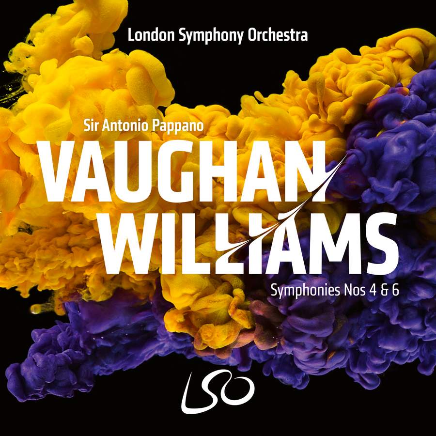 LSO0867. VAUGHAN WILLIAMS Symphonies Nos 4 & 6 (Pappano)