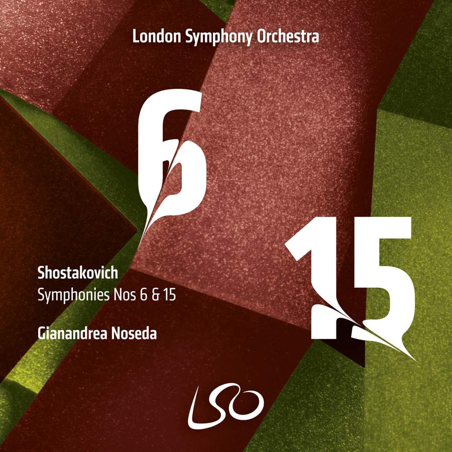 LSO0878. SHOSTAKOVICH Symphonies Nos 6 & 15 (Noseda)