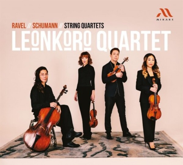 Review of RAVEL; SCHUMANN String Quartets (Leonkoro Quartet)