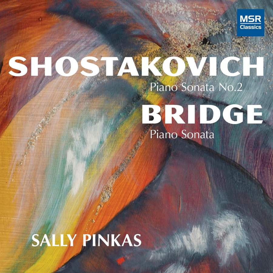 Review of BRIDGE Piano Sonata SHOSTAKOVICH Piano Sonata No 2 (Sally Pinkas)