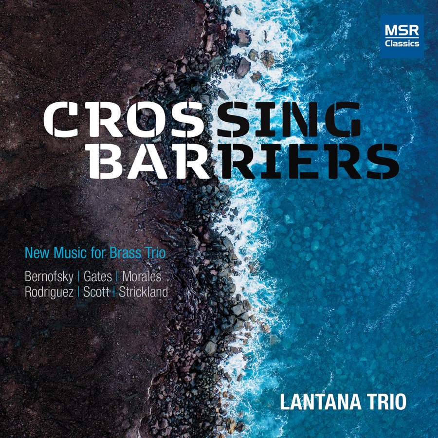 MSCD1822. Crossing Barriers: New Music for Brass Trio