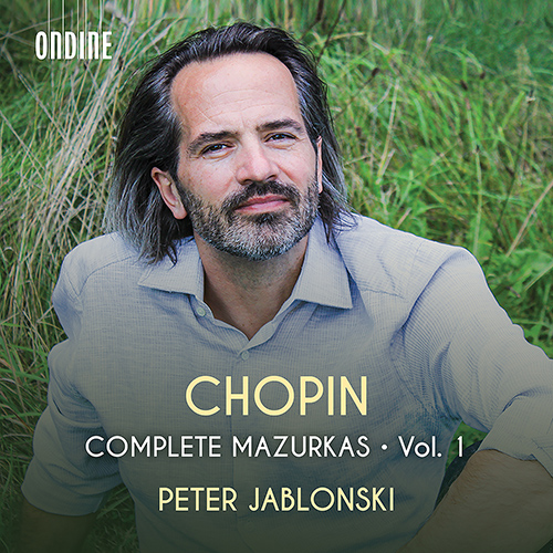 Review of CHOPIN Mazurkas, Vol 1 (Peter Jablonski)