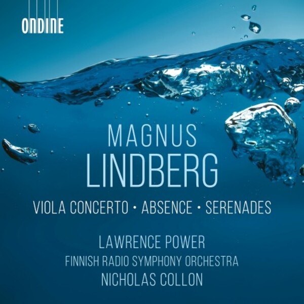 ODE1436-2. LINDBERG Viola Concerto. Absence. Serenades