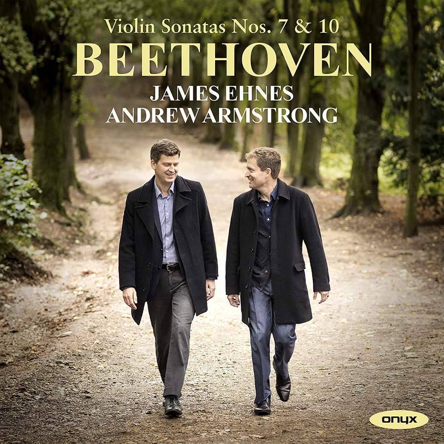 Review of BEETHOVEN Violin Sonatas Nos. 7 & 10 (James Ehnes)