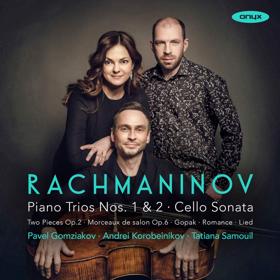 Review of RACHMANINOV Piano Trios. Cello Sonata