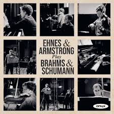 ONYX4256. Ehnes & Armstrong play Brahms & Schumann