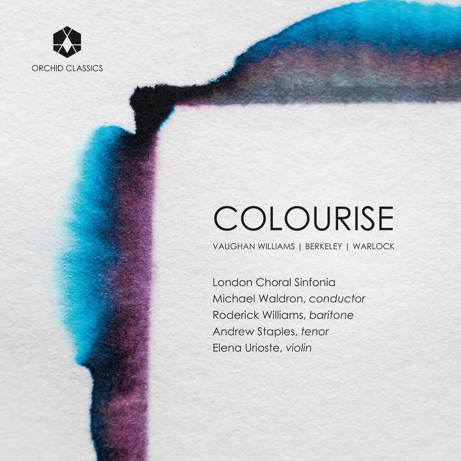 Review of BERKELEY; VAUGHAN WILLIAMS; WARLOCK 'Colourise'