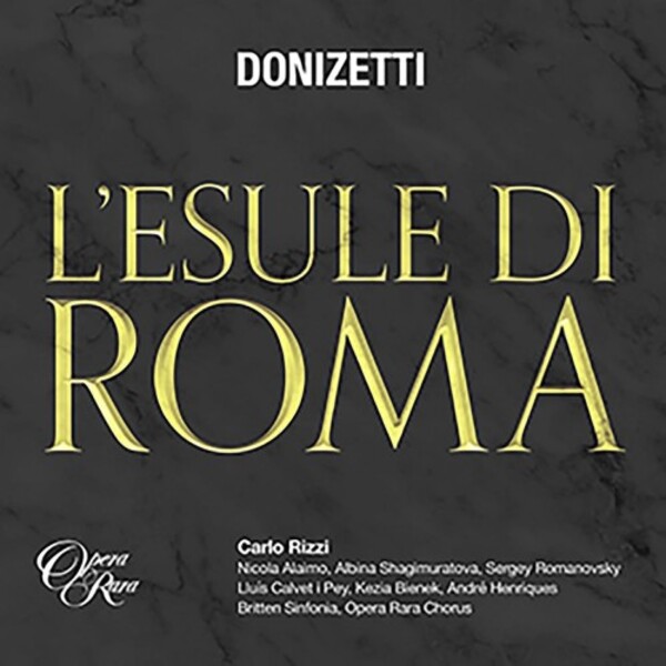 Review of DONIZETTI L’esule Di Roma (Rizzi)