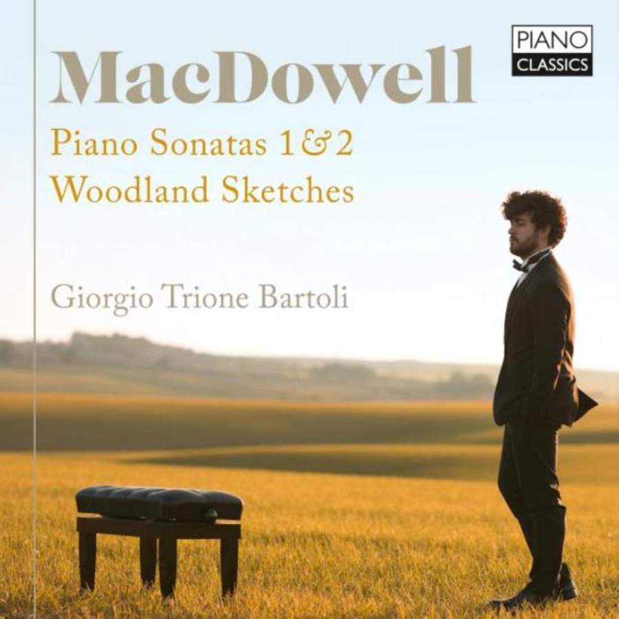 Review of MACDOWELL Piano Sonatas 1 & 2. Woodland Sketches (Giorgio Trione Bartoli)