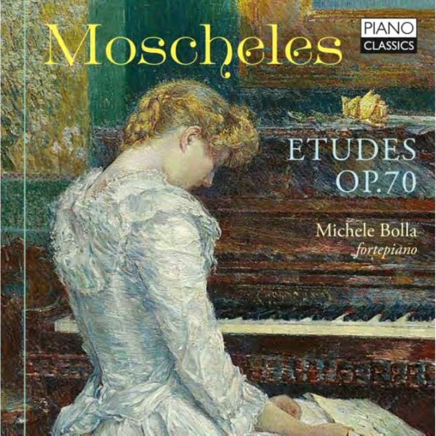 Review of MOSCHELES Études, Op 70 (Michele Bolla)