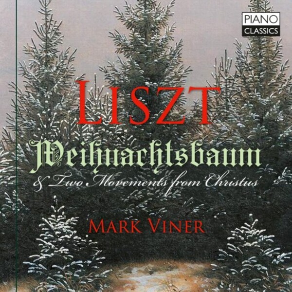 PCL10315. LISZT Weihnachtsbaum. Two Movements From Christus (Mark Viner)