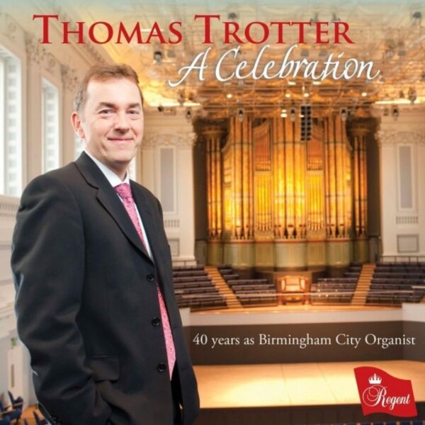 REGCD584. Thomas Trotter: A Celebration