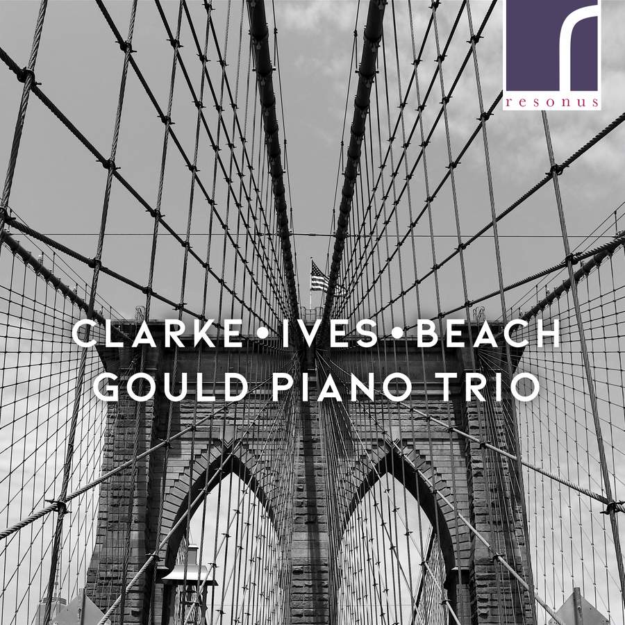 Review of BEACH; CLARKE; IVES Piano Trios (Gould Piano Trio)