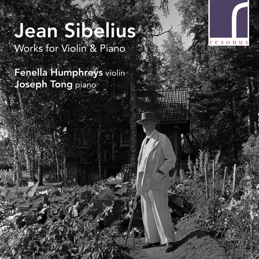 RES10294. SIBELIUS Works for Violin & Piano (Fenella Humphreys)