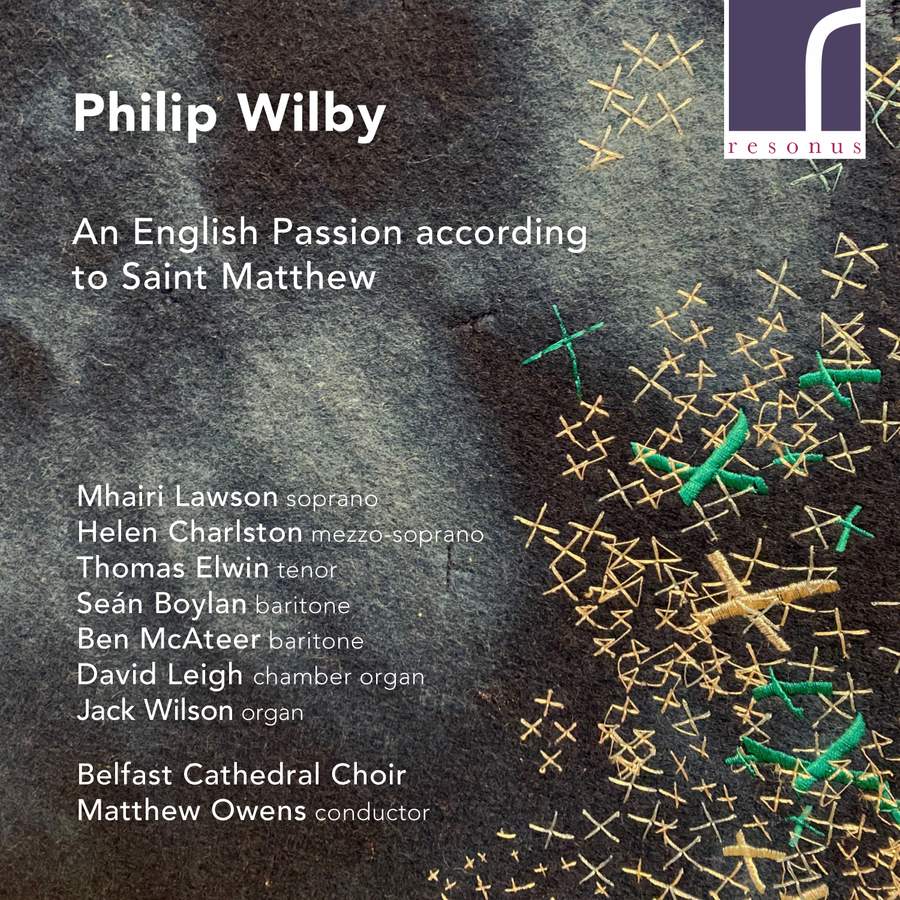 Review of WILBY An English Passion According to Saint Matthew