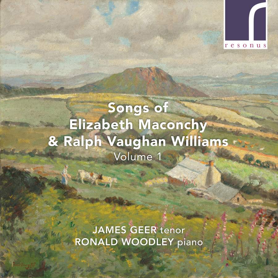 Review of MACONCHY; VAUGHAN WILLIAMS Songs, Vol 1 (James Geer)