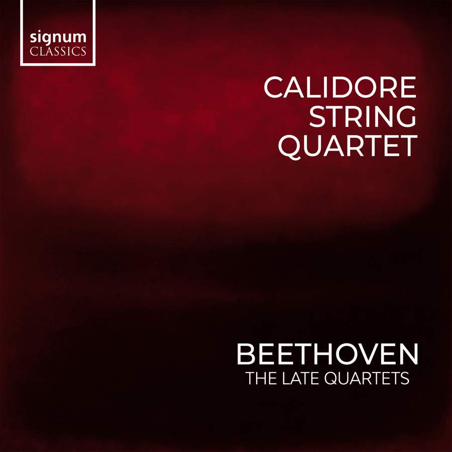 SIGCD733. BEETHOVEN The Late Quartets (Calidore String Quartet)